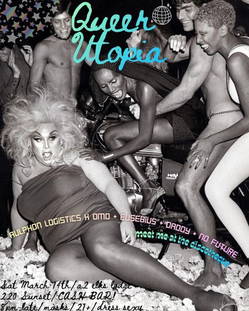 Queer Utopia at ELKS LODGE! Ft. Aulphon Logistics + OMO